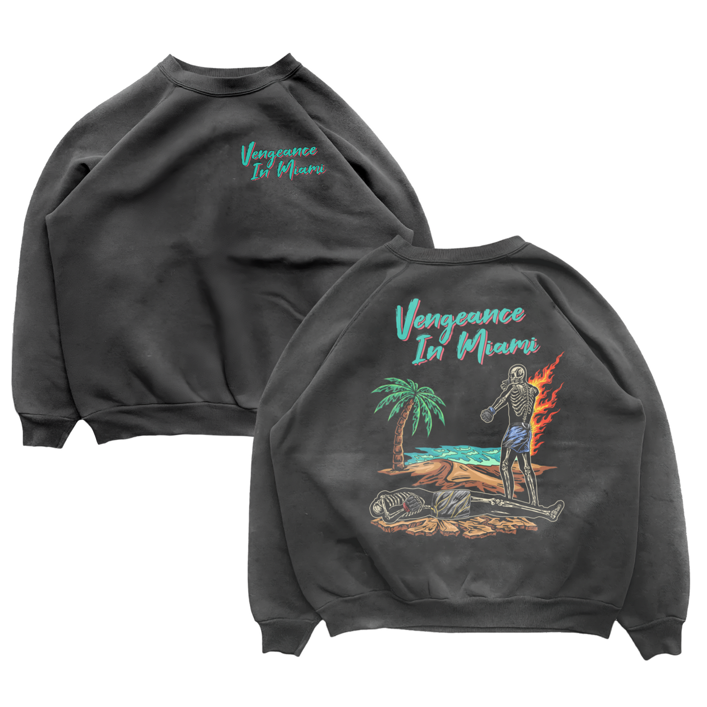 VENGEANCE IN MIAMI SWEATSHIRT