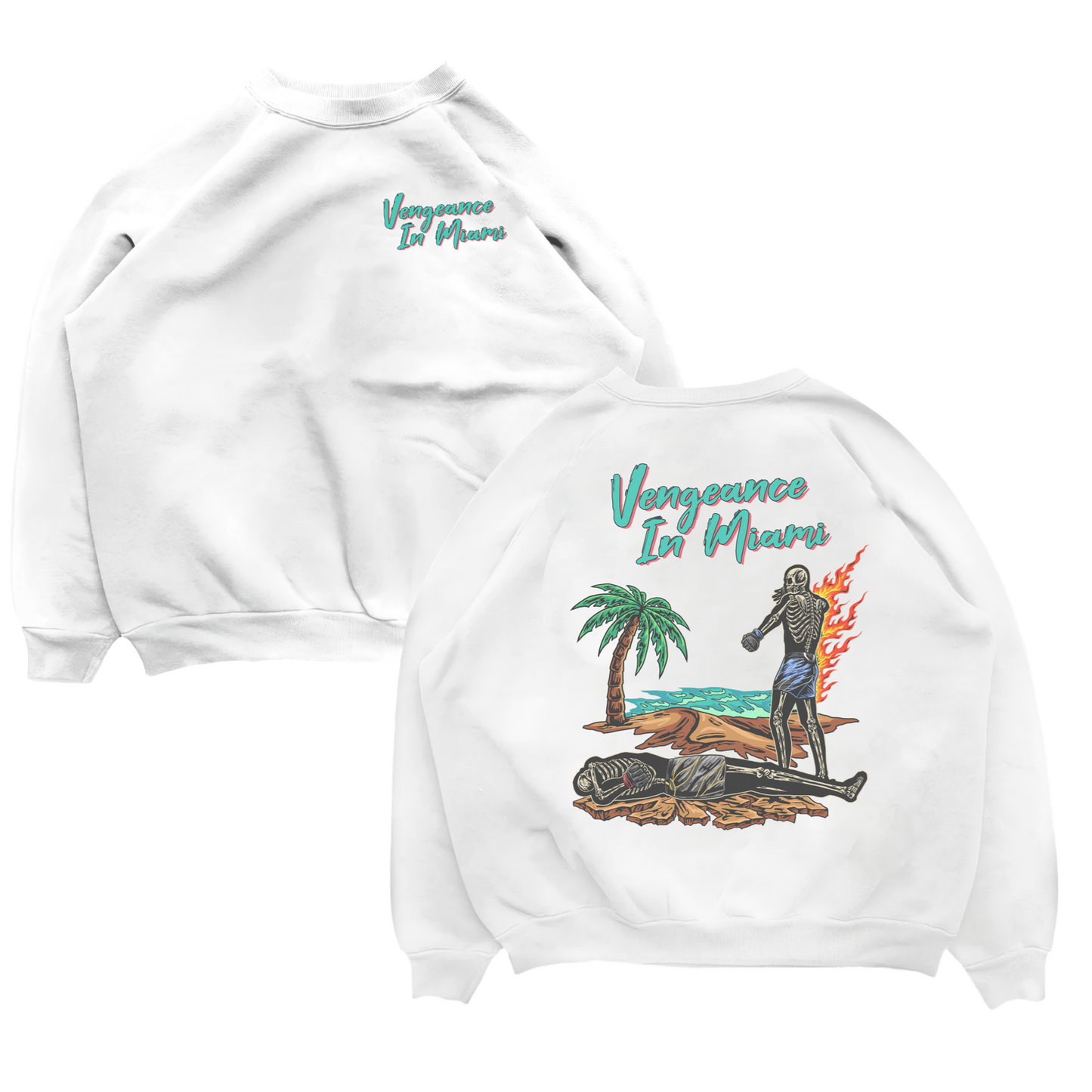 VENGEANCE IN MIAMI SWEATSHIRT